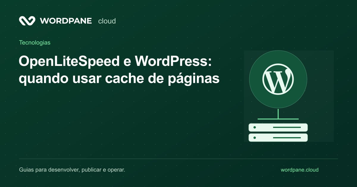 Cubierta del artículo: OpenLiteSpeed y WordPress: cuando use caché de páginas — WordPane Cloud